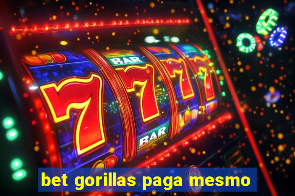 bet gorillas paga mesmo